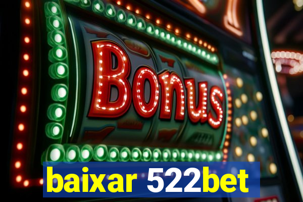 baixar 522bet